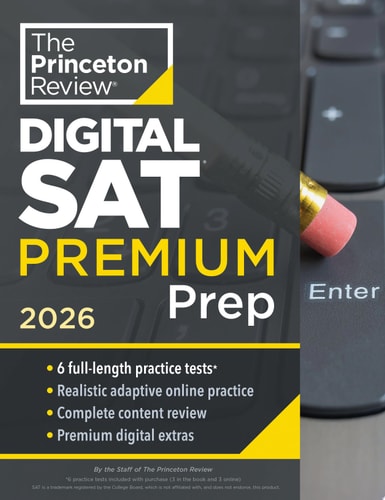 Princeton Review Digital SAT Premium Prep, 2026 6 Full-Length Practice Tests (3 in Book + 3 Adaptive Tests Online) + Online Flashcards + Review & Tools cover