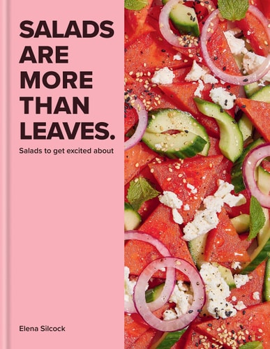 Salads Are More Than Leaves Salads to Get Excited About cover