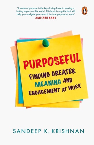 Purposeful Finding Greater Meaning and Engagement at Work cover
