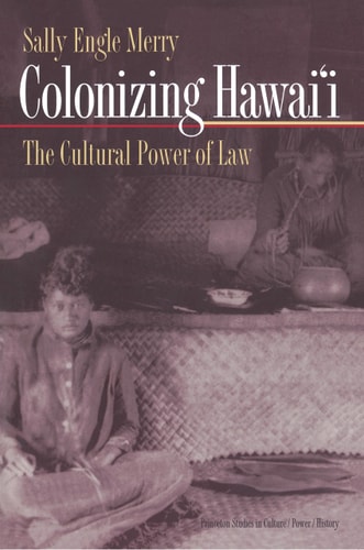 Colonizing Hawai'i The Cultural Power of Law cover
