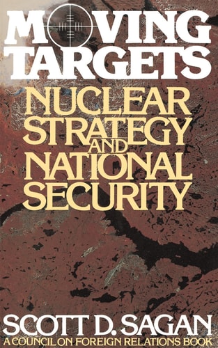 Moving Targets Nuclear Strategy and National Security cover