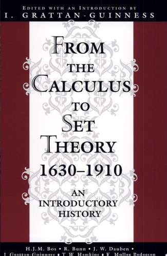 From the Calculus to Set Theory, 1630-1910 An Introductory History cover