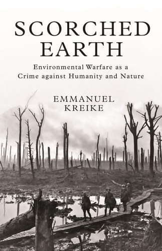 Scorched Earth Environmental Warfare as a Crime Against Humanity and Nature cover