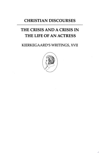 Christian Discourses: The Crisis and a Crisis in the Life of an Actress. cover