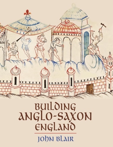 Building Anglo-Saxon England cover