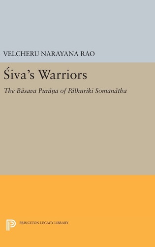 Siva's Warriors The Basava Purana of Palkuriki Somanatha cover