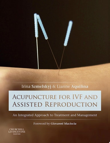Acupuncture for IVF and Assisted Reproduction cover