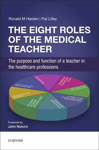 The Eight Roles of the Medical Teacher The Purpose and Function of a Teacher in the Healthcare Professions cover
