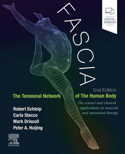 Fascia The Tensional Network of the Human Body : the Science and Clinical Applications in Manual and Movement Therapy cover