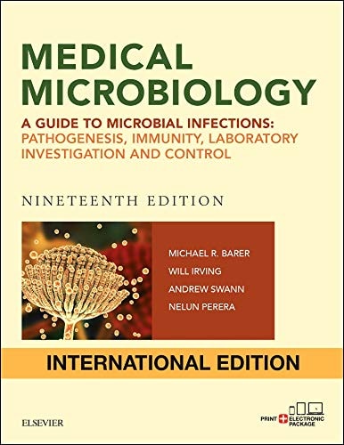 Medical Microbiology A Guide to Microbial Infections : Pathogenesis, Immunity, Laboratory Investigation and Control cover