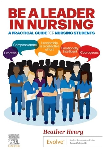 Be a Leader in Nursing A Practical Guide for Nursing Students cover
