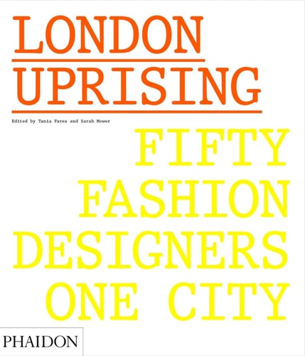 London Uprising Fifty Fashion Designers, One City cover