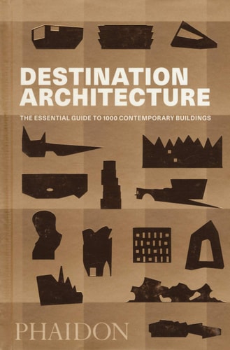 Destination Architecture The Essential Guide to 1000 Contemporary Buildings cover