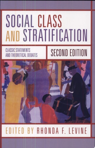 Social Class and Stratification Classic Statements and Theoretical Debates cover
