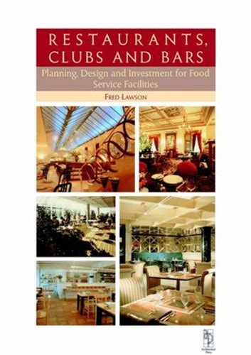Restaurants, Clubs & Bars Planning, Design and Investment for Food Service Facilities cover