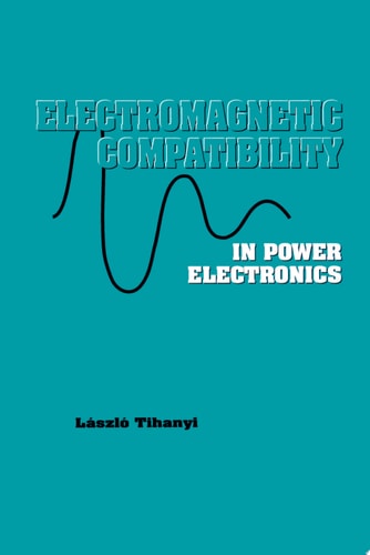 Electromagnetic Compatibility in Power Electronics cover