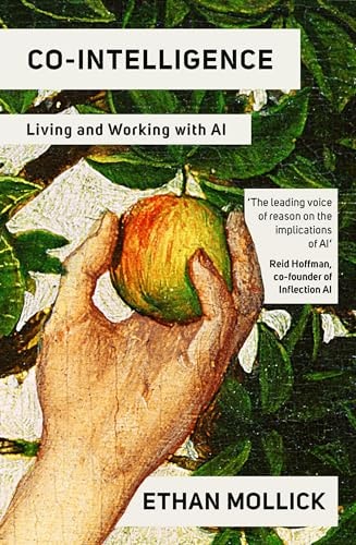 Co-intelligence Living and Working with AI cover