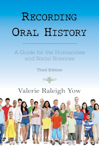 Recording Oral History A Guide for the Humanities and Social Sciences cover