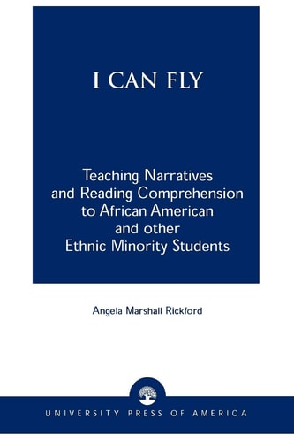 I Can Fly: Teaching Narratives and Reading Comprehension to African American and other Ethnic Minority Students cover