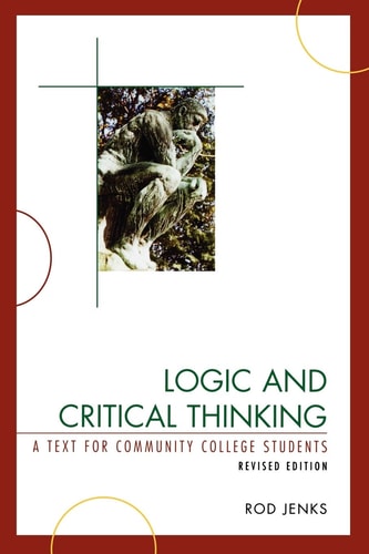 Logic and Critical Thinking A Text for Community College Students cover