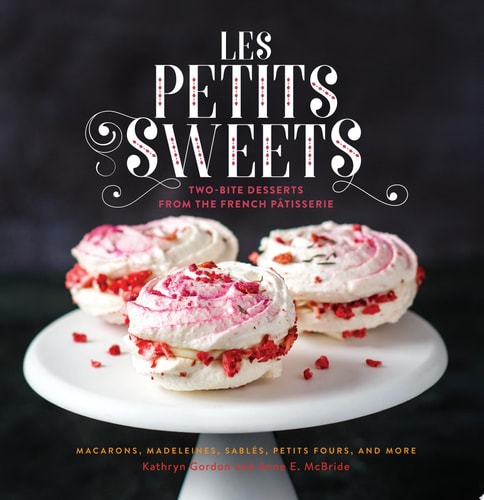 Les Petits Sweets Two-Bite Desserts from the French Patisserie cover