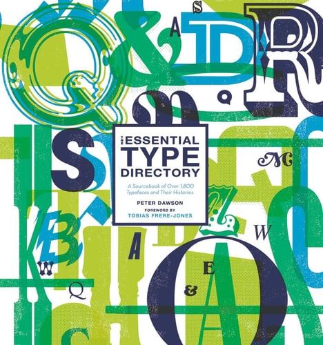 The Essential Type Directory A Sourcebook of Over 1,800 Typefaces and Their Histories cover