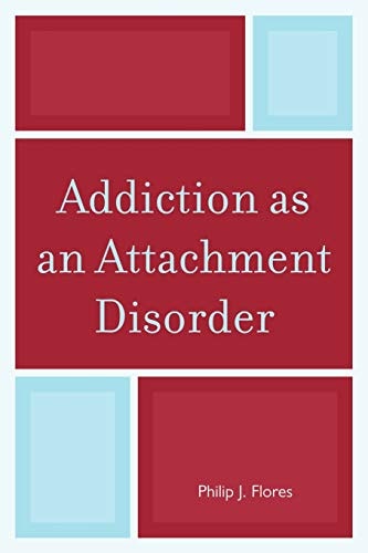 Addiction as an Attachment Disorder cover
