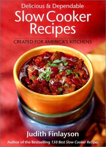 Delicious & Dependable Slow Cooker Recipes cover