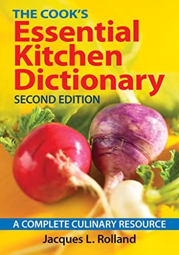 The Cook's Essential Kitchen Dictionary A Complete Culinary Resource cover