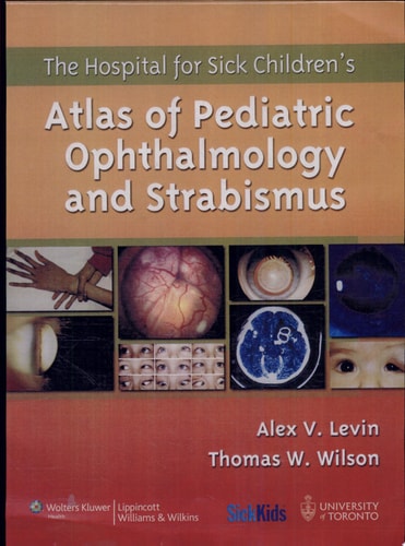 The Hospital for Sick Children's Atlas of Pediatric Ophthalmology and Strabismus cover