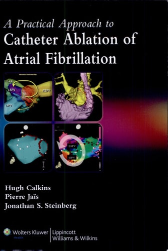 A Practical Approach to Catheter Ablation of Atrial Fibrillation cover
