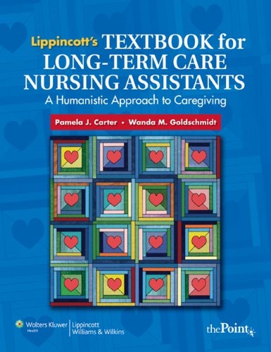 Lippincott's Textbook for Long-term Care Nursing Assistants A Humanistic Approach to Caregiving cover