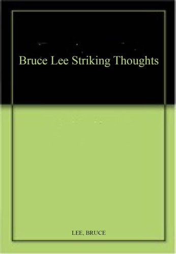 Bruce Lee Striking Thoughts (India Edition) Bruce Lee's Wisdom for Daily Living cover