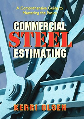 Commercial Steel Estimating A Comprehensive Guide to Mastering the Basics cover