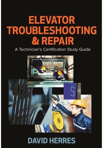 Elevator Troubleshooting & Repair A Technician's Certification Study Guide cover