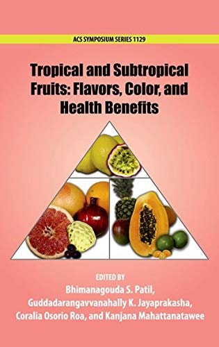 Tropical and Subtropical Fruits Flavors, Color, and Health Benefits cover
