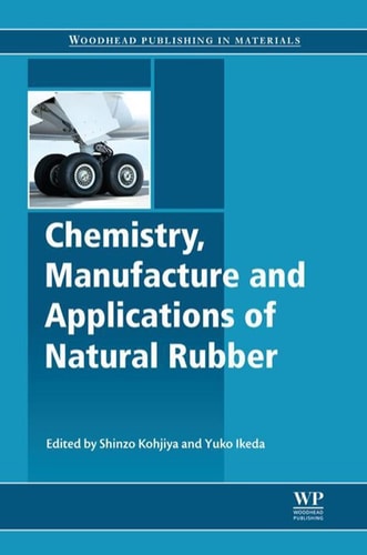 Chemistry, Manufacture and Applications of Natural Rubber cover