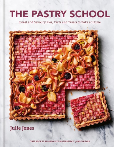 The Pastry School Master Sweet and Savoury Pies, Tarts and Pastries at Home cover
