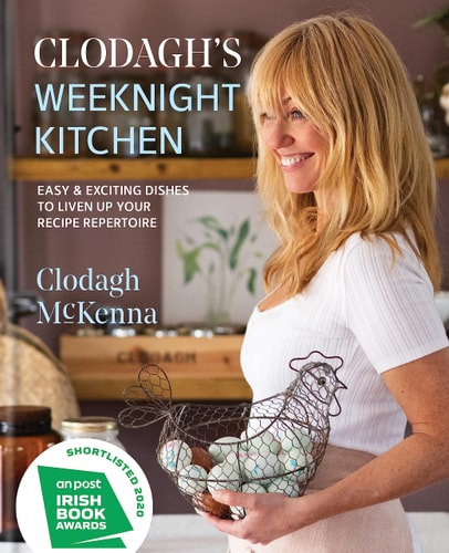 Clodagh's Weeknight Kitchen Easy and Exciting Dishes to Liven Up Your Recipe Repertoire cover