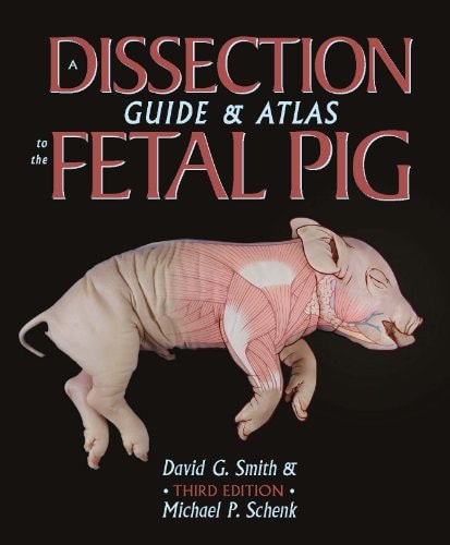 A Dissection Guide & Atlas to the Fetal Pig cover
