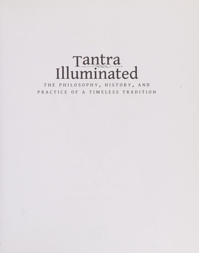 Tantra Illuminated The Philosophy, History, and Practice of a Timeless Tradition cover