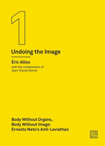 Body without Organs, Body without Image Ernesto Neto's Anti-Leviathan (Undoing the Image 1) cover