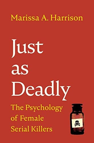 Just as Deadly The Psychology of Female Serial Killers cover
