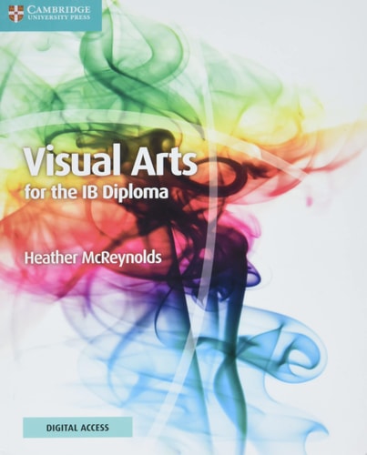 Visual Arts for the IB Diploma Coursebook with Digital Access (2 Years) cover