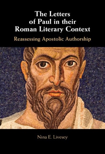 The Letters of Paul in their Roman Literary Context Reassessing Apostolic Authorship cover