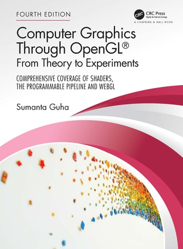 Computer Graphics Through OpenGL From Theory to Experiments cover