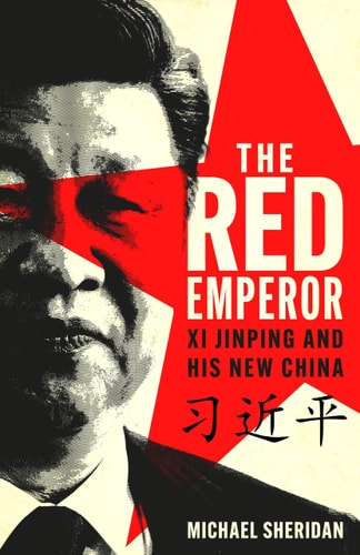 The Red Emperor Xi Jinping and His New China cover
