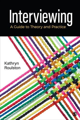 Interviewing A Guide to Theory and Practice cover