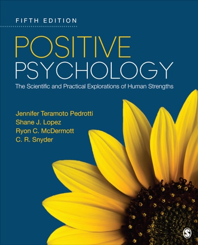Positive Psychology The Scientific and Practical Explorations of Human Strengths cover