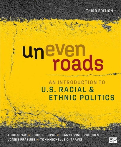 Uneven Roads An Introduction to U.S. Racial and Ethnic Politics cover